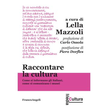 Raccontare la cultura. Come si informano gli italiani, come si comunicano i musei