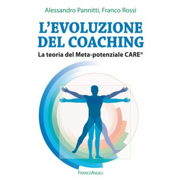 L'evoluzione del coaching. La teoria del Meta-potenziale Care®