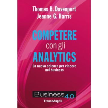 Competere con gli analytics. La nuova scienza per vincere nel business