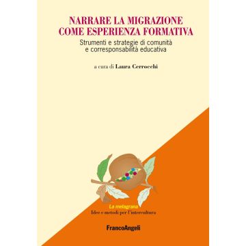 Narrare la migrazione come esperienza formativa. Strumenti e strategie di comunità e corresponsabilità educativa