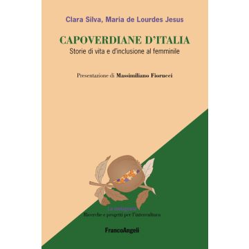 Capoverdiane d'Italia. Storie di vita e d'inclusione al femminile