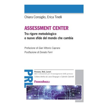 Assessment center. Tra rigore metodologico e nuove sfide del mondo che cambia
