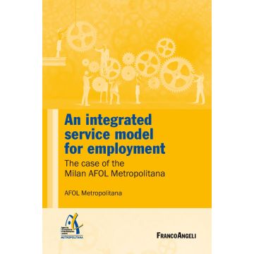 An integrated service model for employment. The case of the Milan AFOL Metropolitana