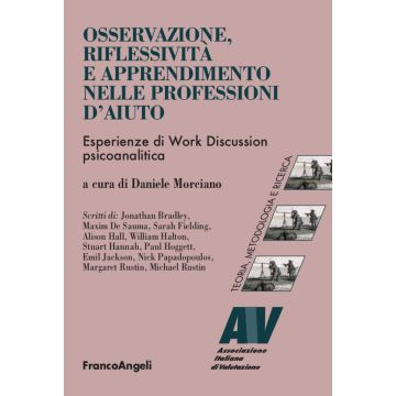 Osservazione, riflessività e apprendimento nelle professioni d'aiuto. Esperienze di Work Discussion psicoanalitica