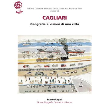Cagliari. Geografie e visioni di una città