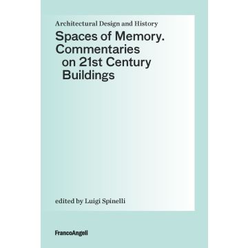 Spaces of Memory. Commentaries on 21st century buildings