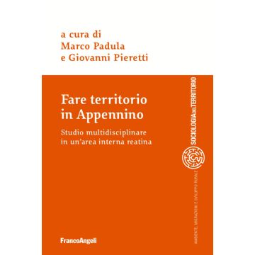 Fare territorio in Appennino. Studio multidisciplinare in un'area interna reatina