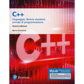 C++. Linguaggio, libreria standard, principi di programmazione. Ediz. Mylab. Con aggiornamento online