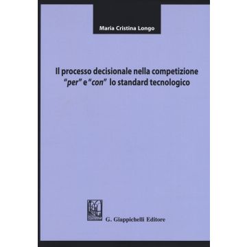 Il processo decisionale nella competizione "per" e "con" lo standard tecnologico