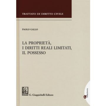 La proprietà, i diritti reali limitati, il possesso