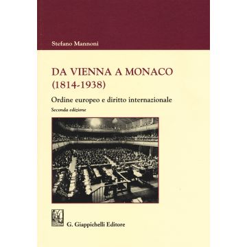 Da Vienna a Monaco (1814-1938). Ordine europeo e diritto internazionale 2/ed.