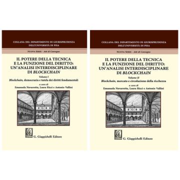 Il potere della tecnica e la funzione del diritto: un'analisi interdisciplinare di Blockchain. Vol. 1-2