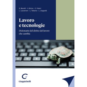 Lavoro e tecnologie. Dizionario del diritto del lavoro che cambia