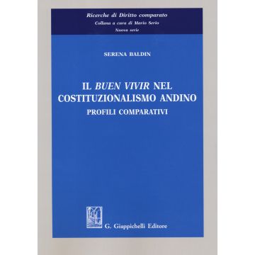 Il «buen vivir» nel costituzionalismo andino. Profili comparativi