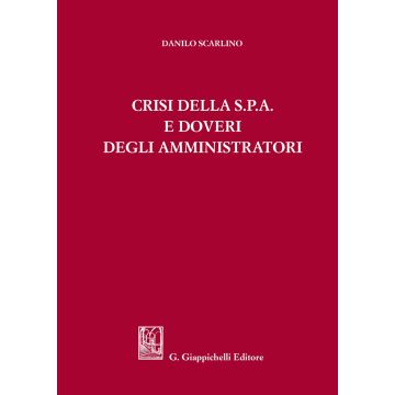 Crisi della s.p.a. e doveri degli amministratori