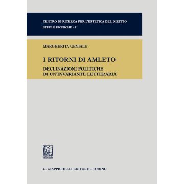 I ritorni di Amleto. Declinazioni politiche di una invariante letteraria