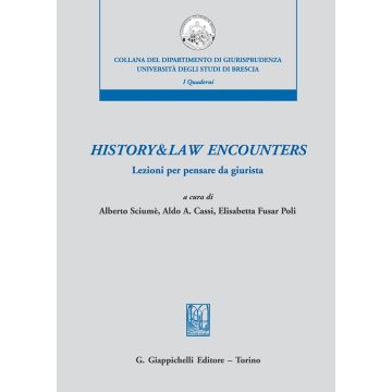 History & law encounters. Lezioni per pensare da giurista