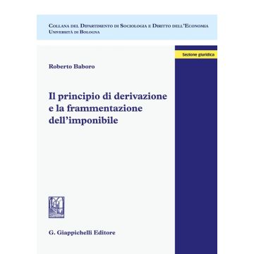 Il principio di derivazione e la frammentazione dell'imponibile