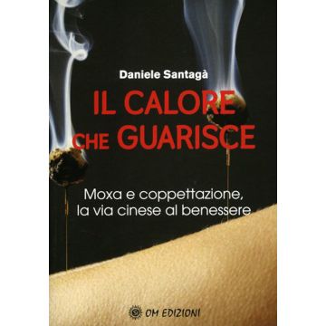 Il calore che guarisce. Moxa e coppettazione, la via cinese al benessere