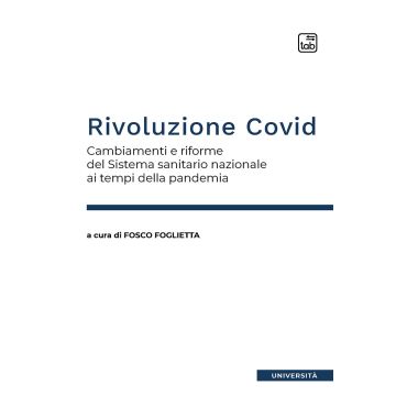 Rivoluzione Covid. Cambiamenti e riforme del Sistema sanitario nazionale ai tempi della pandemia