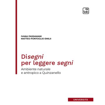 Disegni per leggere segni. Ambiente naturale e antropico a Quinzanello