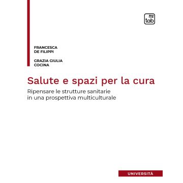 Salute e spazi per la cura. Ripensare le strutture sanitarie in una prospettiva multiculturale