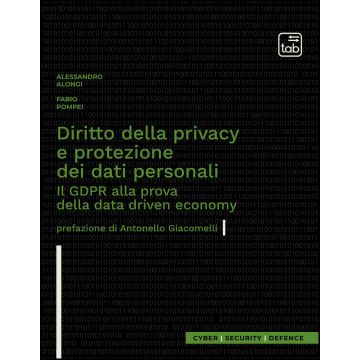 Diritto della privacy e protezione dei dati personali. Il GDPR alla prova della data driven economy