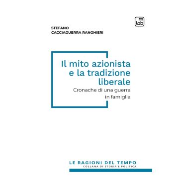 Il mito azionista e la tradizione liberale. Cronache di una guerra in famiglia