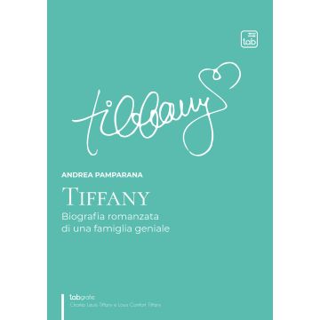 Tiffany. Biografia romanzata di una famiglia geniale