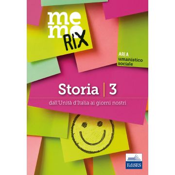 Storia. Vol. 3: Dall'unità d'Italia ai giorni nostri [Memorix - EDISES]