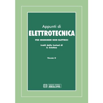 Appunti di elettrotecnica. Per ingegneri non elettrici. Vol. 2