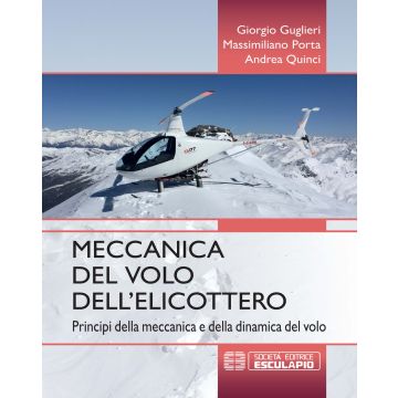 Meccanica del volo dell'elicottero. Principi della meccanica e della dinamica del volo 2/ed.