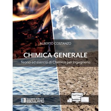 Chimica generale. Teoria ed esercizi di chimica per ingegneria 4/ed.
