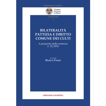 Bilateralità pattizia e diritto comune dei culti. A proposito della sentenza n. 52/2016