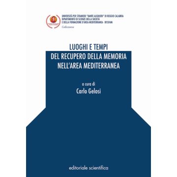 Luoghi e tempi del recupero della memoria nell'area mediterranea