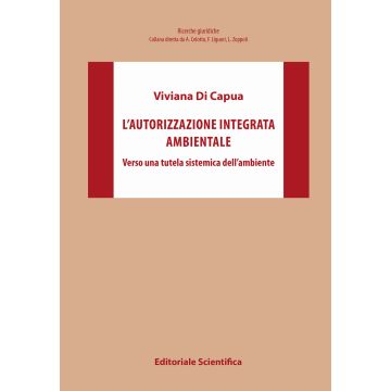 L'autorizzazione integrata ambientale. Verso una tutela sistemica dell'ambiente