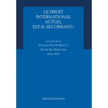 Le droit international actuel est-il securisant?