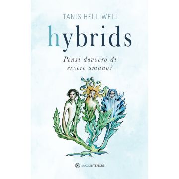 Hybrids. Pensi davvero di essere umano?