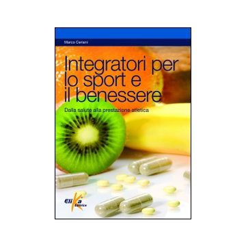 Integratori per lo sport e il benessere