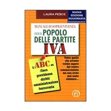 Manuale di sopravvivenza per il popolo delle partite Iva