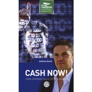 Cash now! Come operare sulle opzioni binarie
