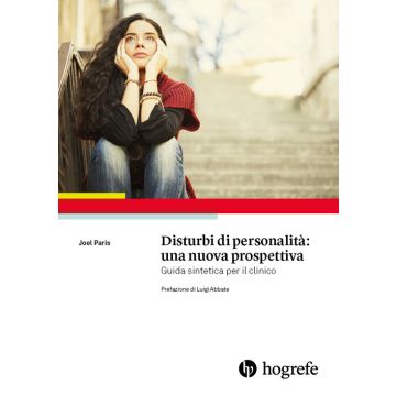 Disturbi di personalità: una nuova prospettiva. Guida sintetica per il clinico