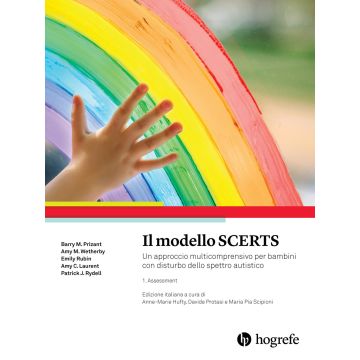 Il modello SCERTS. Un approccio multicomprensivo per bambini con disturbo dello spettro autistico. Vol. 1: Assessment