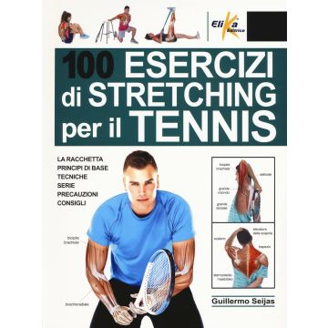 100 esercizi di stretching per il tennis
