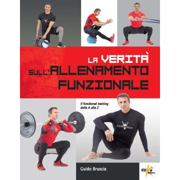 La verità sull'allenamento funzionale. Il functional training dalla A alla Z