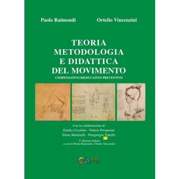Teoria, metodologia e didattica del movimento. Compensativo, rieducativo, preventivo (2 Volumi)