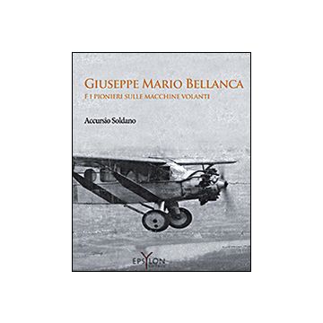 Giuseppe Mario Bellanca e i pionieri sulle macchine volanti