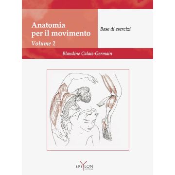 Anatomia per il movimento. Vol. 2: Base di esercizi