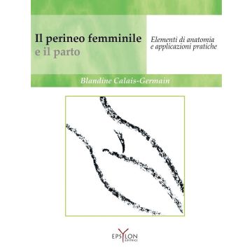Il perineo femminile e il parto. Elementi di anatomia e applicazioni pratiche
