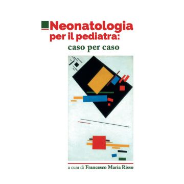 Neonatologia per il pediatra: caso per caso
